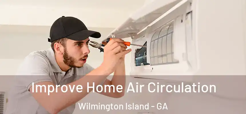  Improve Home Air Circulation Wilmington Island - GA